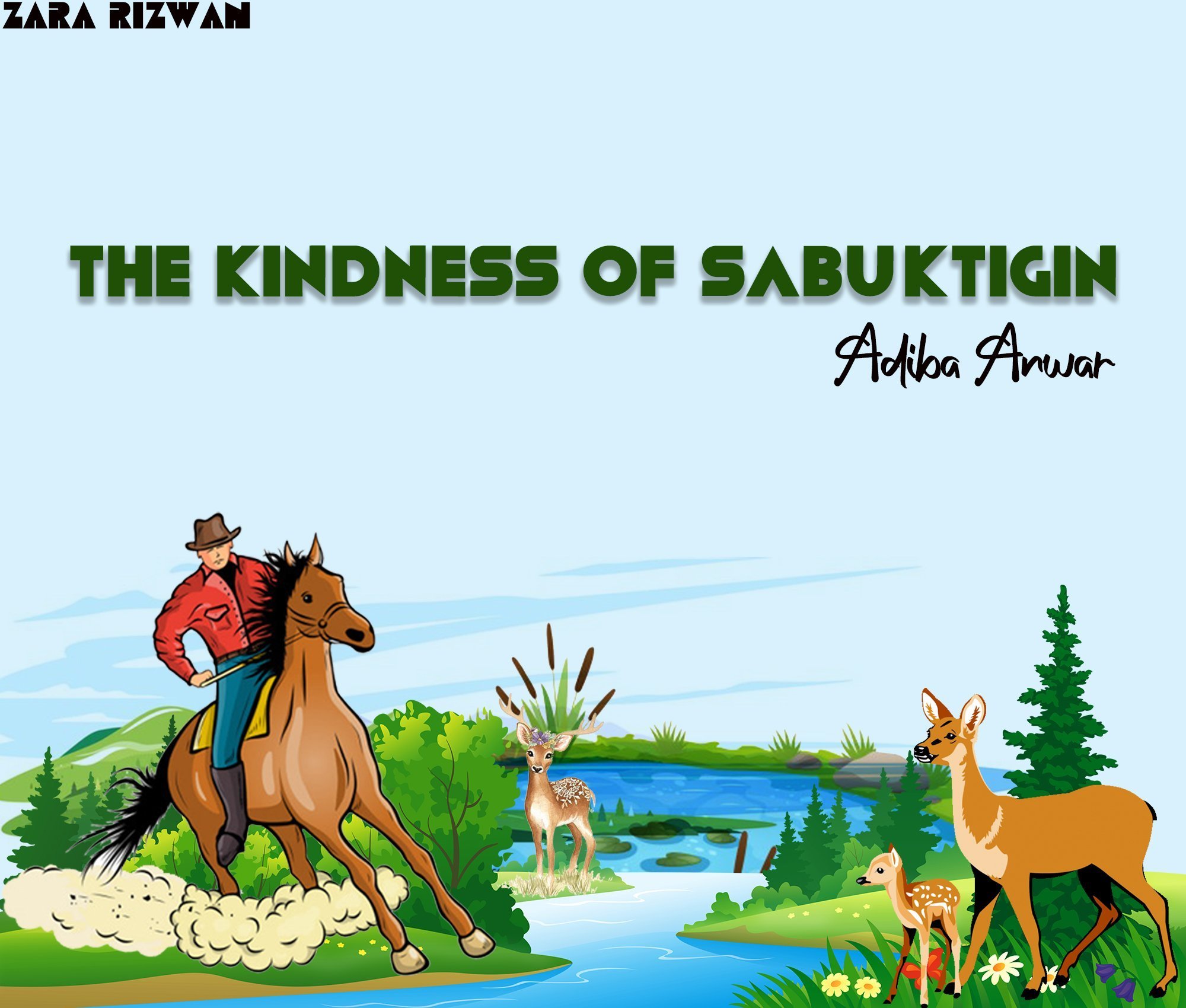Story 9 with Hadith on Kindness| Great King Subuktigin