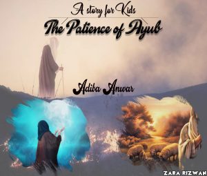story of Ayoob about patience for children,