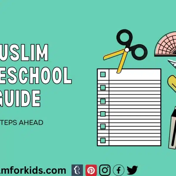 How to start Muslim homeschooling? 8 steps guide