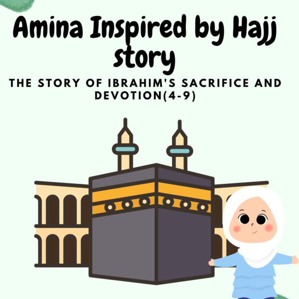 ‘Amina Inspired by Hajj story’: New story. 4-9 yrs