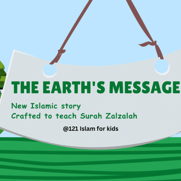 The Earth’s message: New Islamic story about Surah Zalzalah