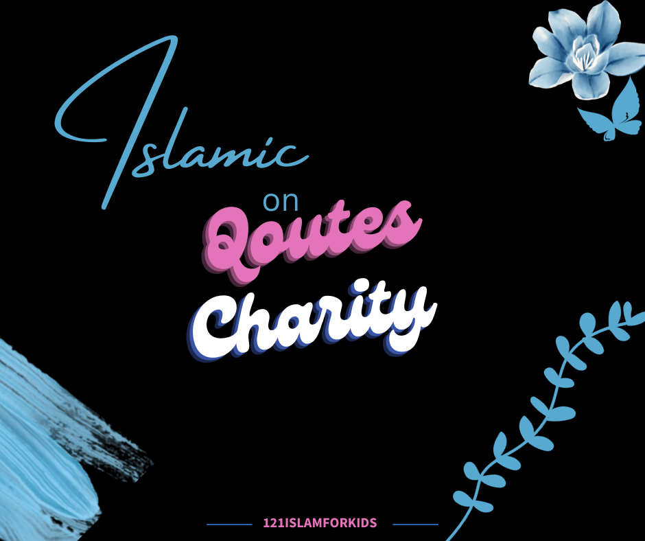 What Are the Best Quotes On Charity In Islam?