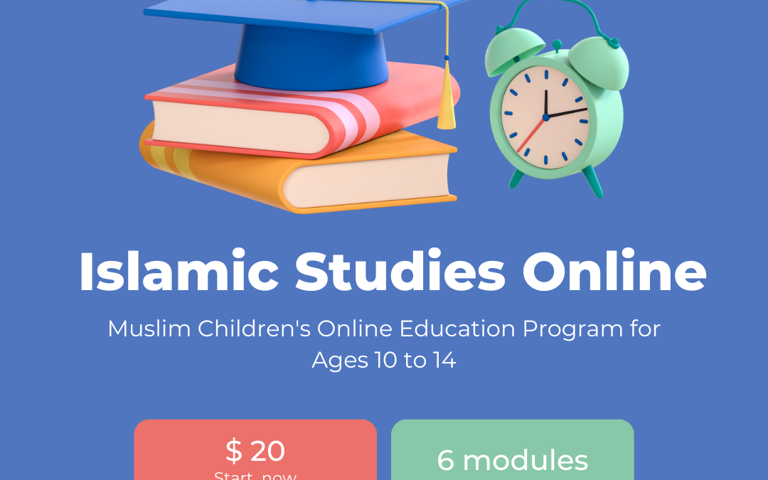 Muslim Children’s Online Education Program for Ages 10 to 14