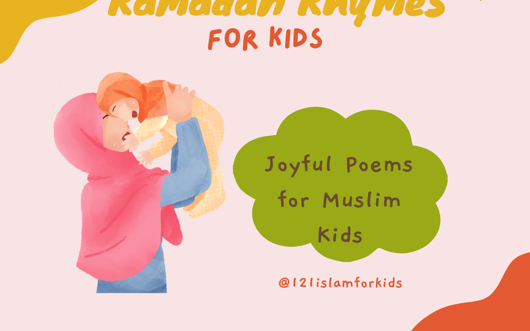 “10 best Ramadan Rhymes: Joyful Poems for Muslim Kids”