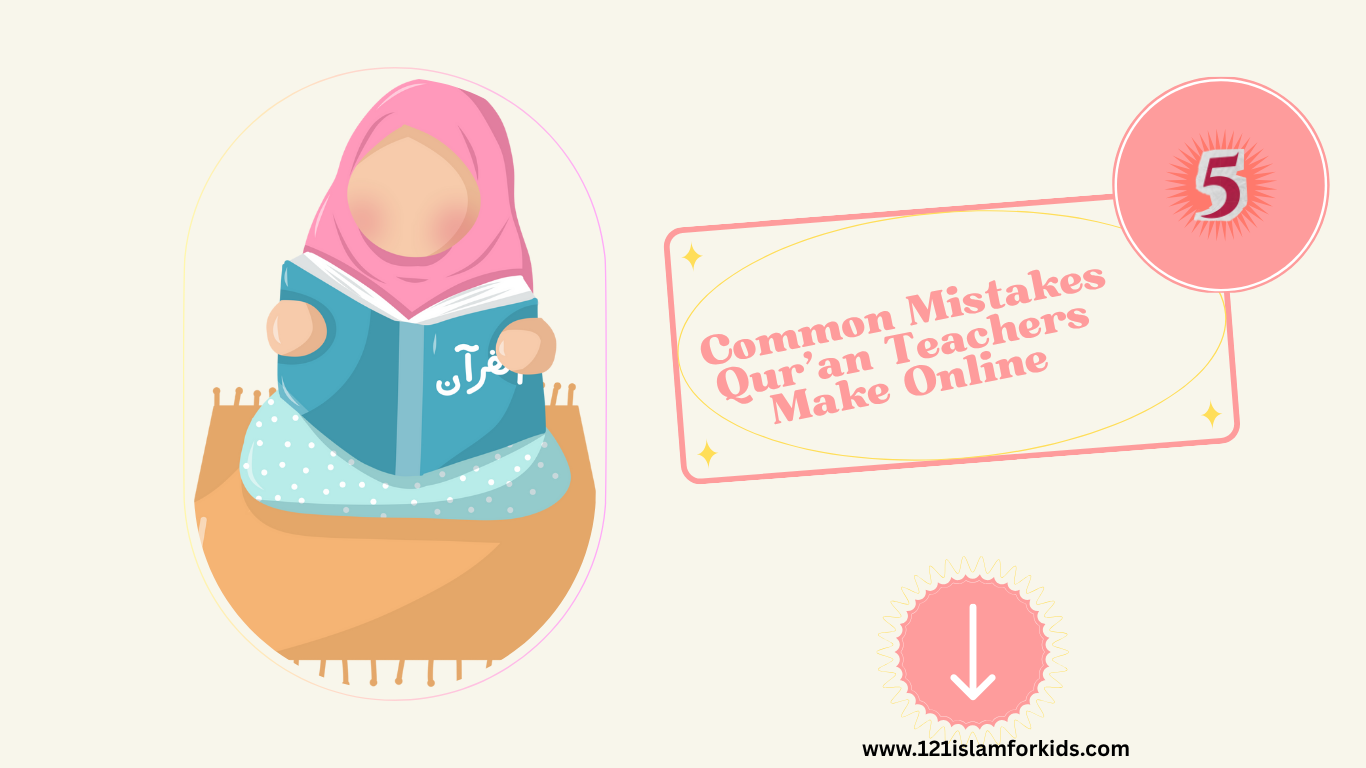Best Online Quran Classes for Kids – Interactive Islamic Learning with Affordable Tutors121 Islam for Kids, online Quran class. We do things differently.
