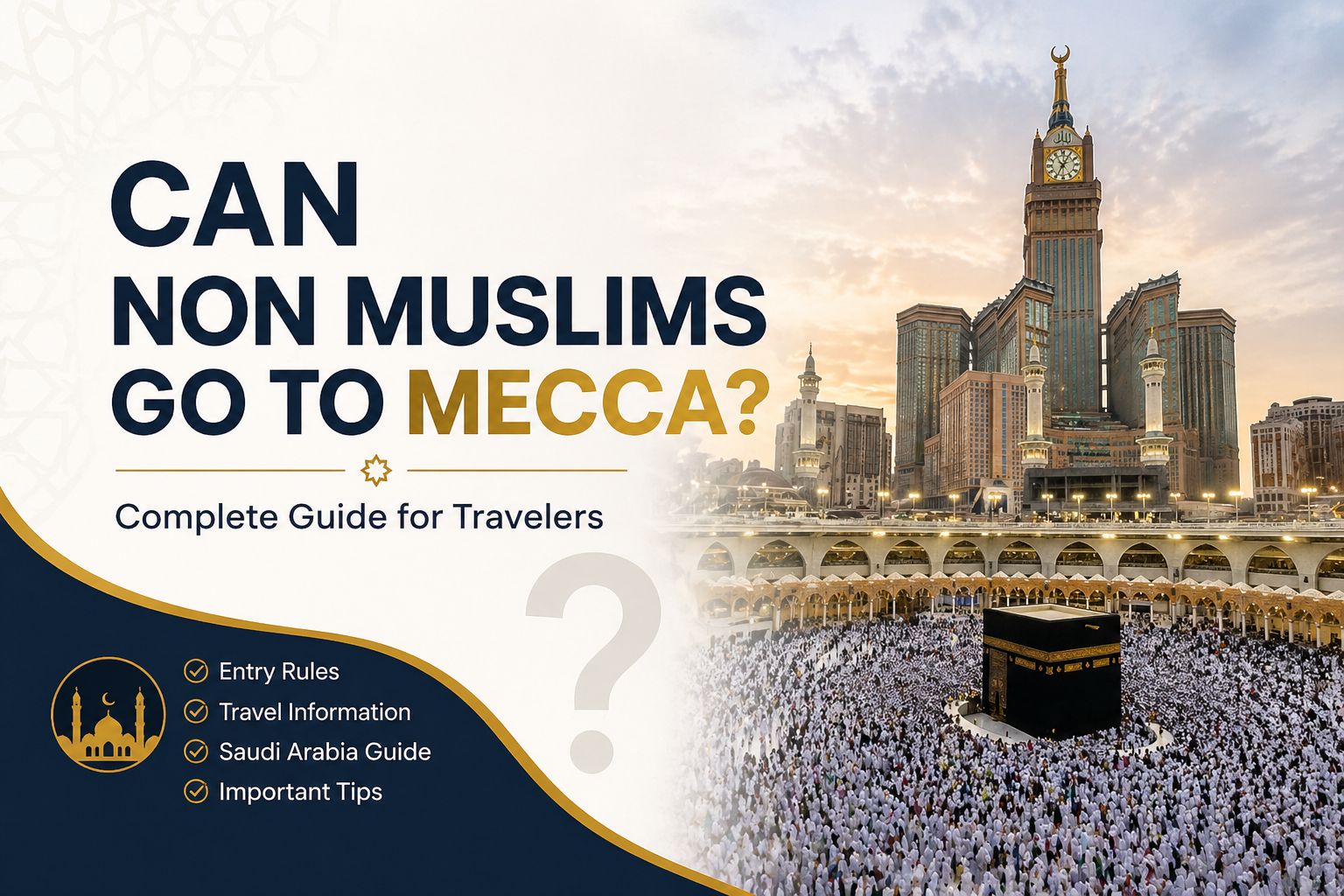 Can Non Muslims Go to Mecca