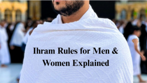 Ihram Rules for Men and Women